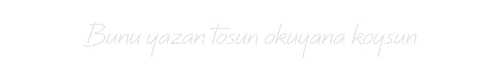 Individuelles Neon: Bunu yazan ...