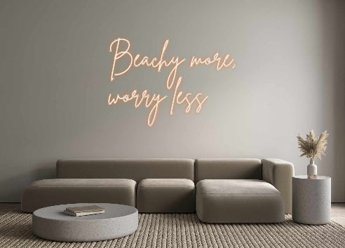 Individuelles Neon: Beachy more,
...
