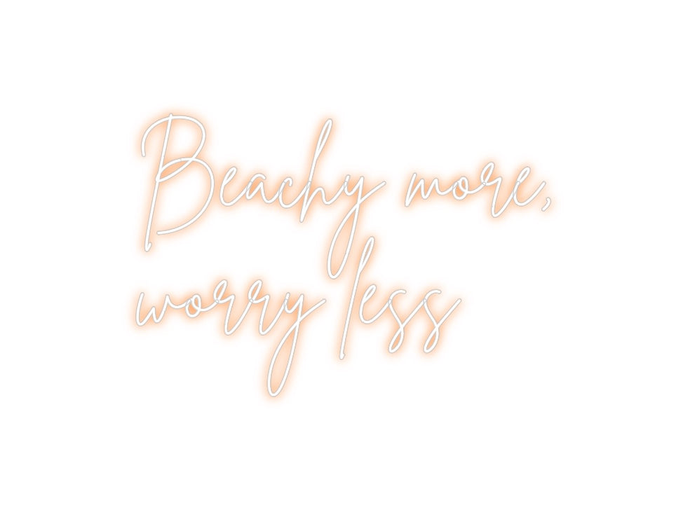Individuelles Neon: Beachy more,
...