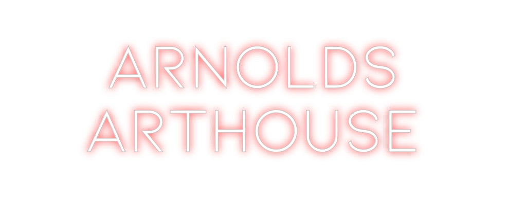 Individuelles Neon: Arnolds
Arth...