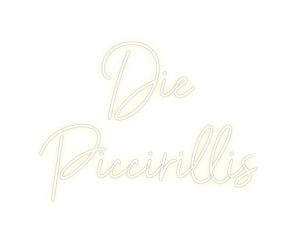 Individuelles Neon: Die
Picciril...