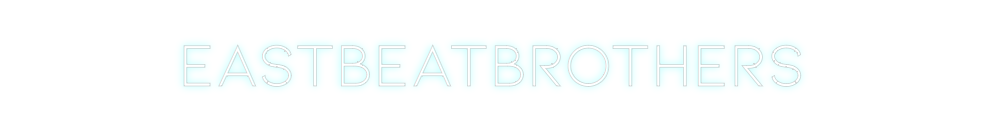 Individuelles Neon: EASTBEATBROTH...