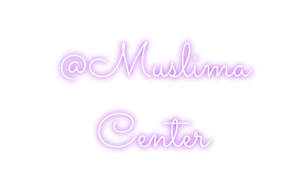 Individuelles Neon: @Muslima
Cen...