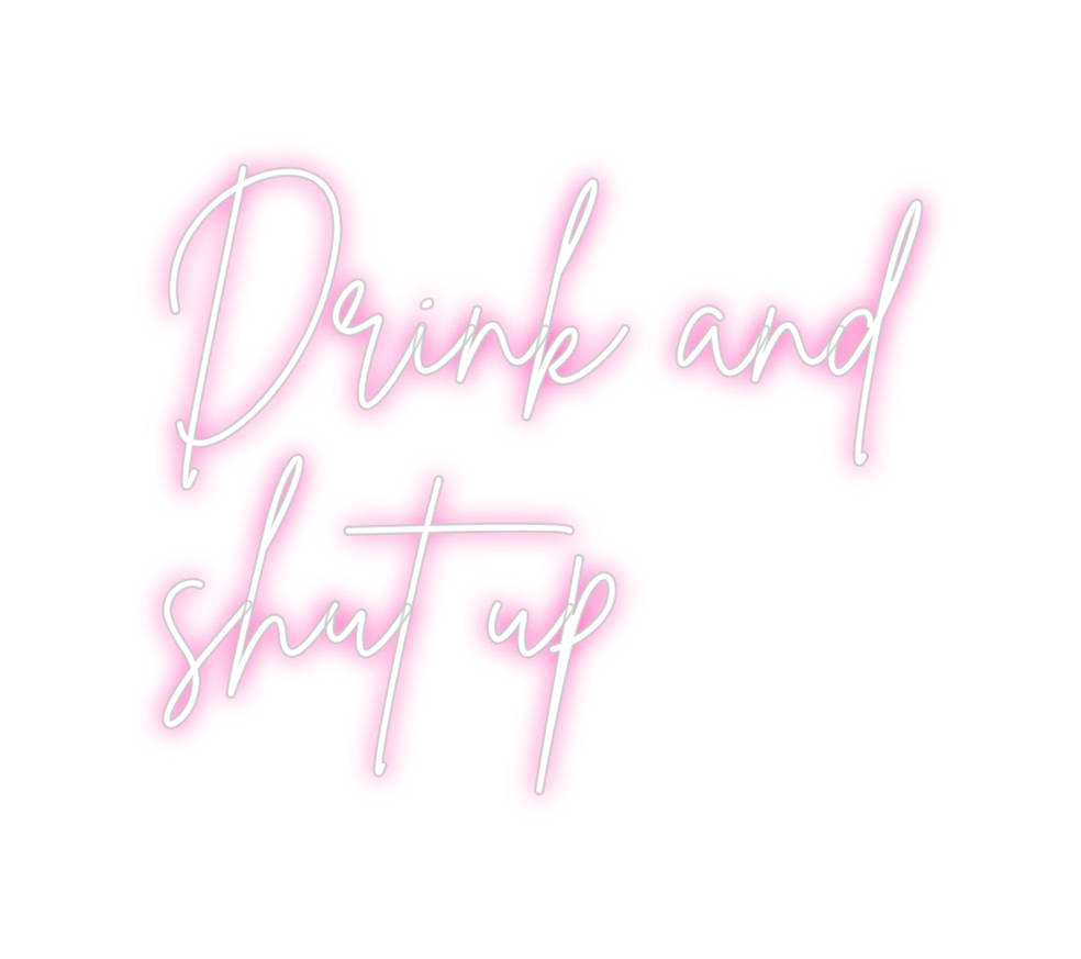 Individuelles Neon: Drink and
sh...