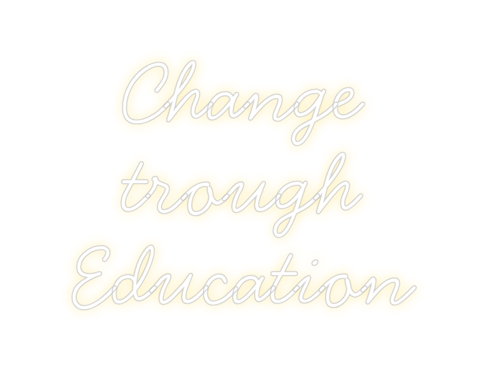 Individuelles Neon: Change
troug...