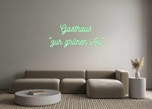 Individuelles Neon: Gasthaus
"zu...