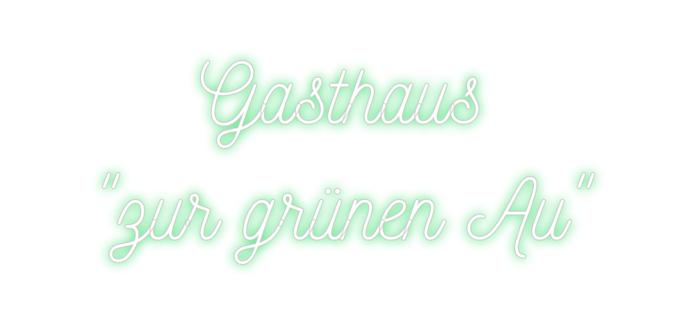 Individuelles Neon: Gasthaus
"zu...