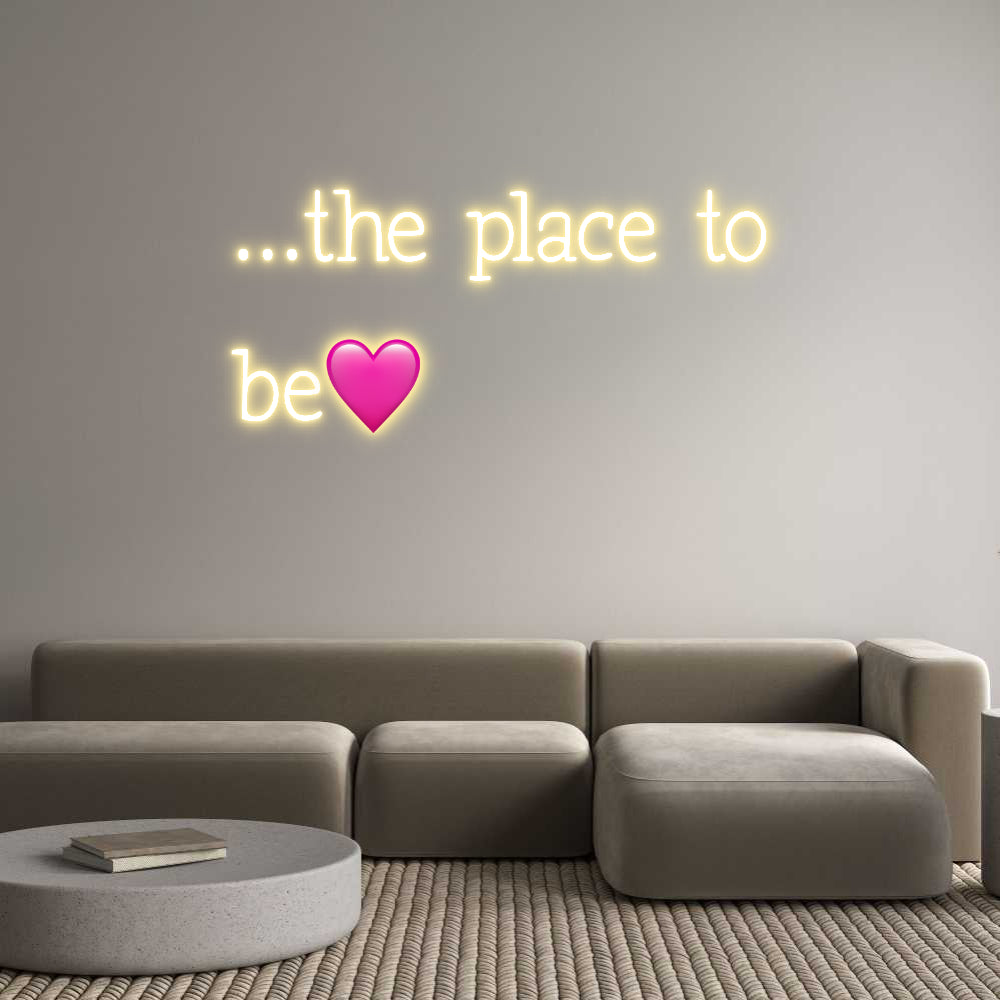 Individuelles Neon: …the place to...