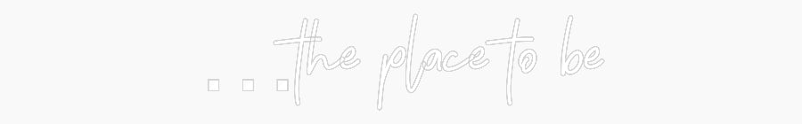 Individuelles Neon: …the place to...