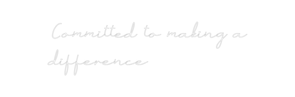 Individuelles Neon: Committed to ...