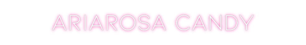 Individuelles Neon: Ariarosa Candy