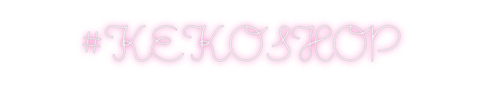 Individuelles Neon: #KEKOSHOP