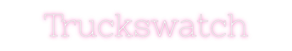 Individuelles Neon: Truckswatch