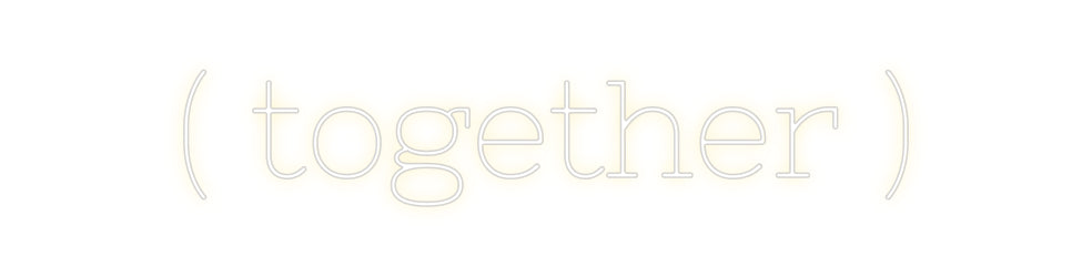 Individuelles Neon: ( together )