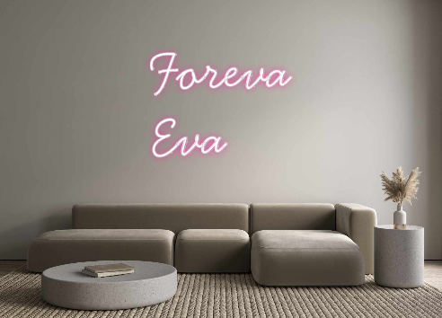 Individuelles Neon: Foreva
Eva