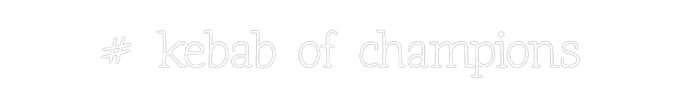 Individuelles Neon: # kebab of ch...