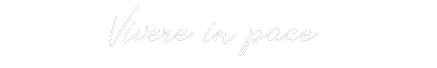 Individuelles Neon: Vivere in pace