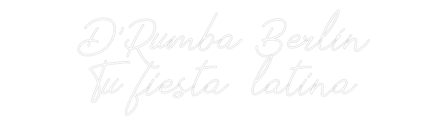 Individuelles Neon: D’Rumba Berlí...