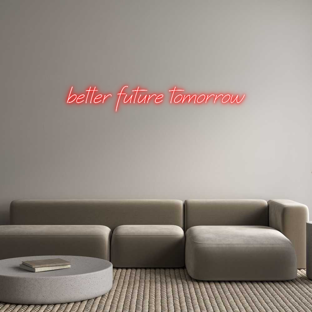 Individuelles Neon: better future...
