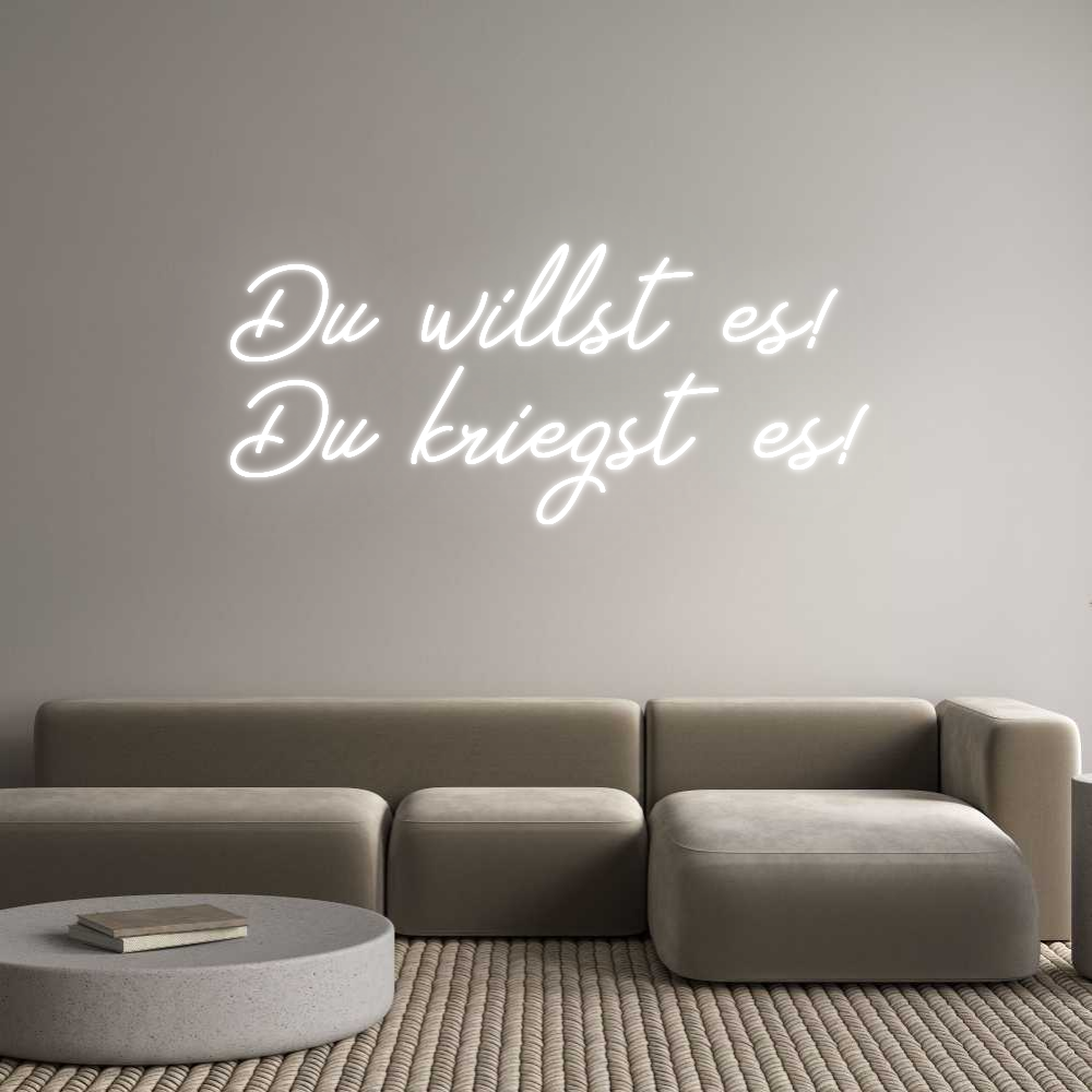 Individuelles Neon: Du willst es!...