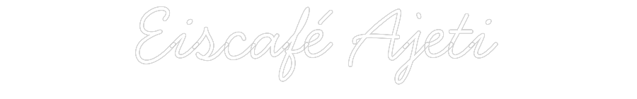 Individuelles Neon: Eiscafé Ajeti