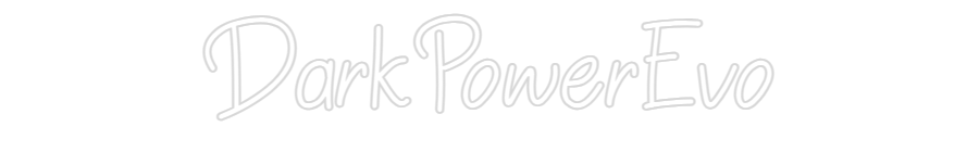 Individuelles Neon: DarkPowerEvo