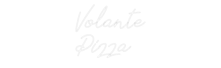 Individuelles Neon: Volante
Pizza