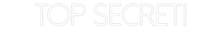 Individuelles Neon: Top secret!