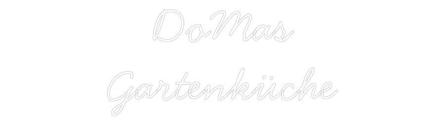 Individuelles Neon: DoMas
Garte...