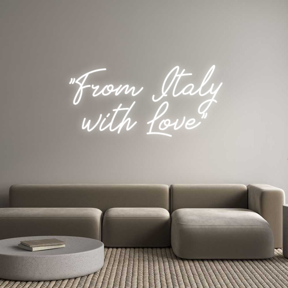 Individuelles Neon: "From Italy
...