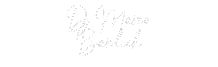 Individuelles Neon: Dj Marco
Bar...