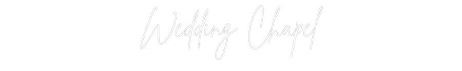 Individuelles Neon: Wedding Chapel