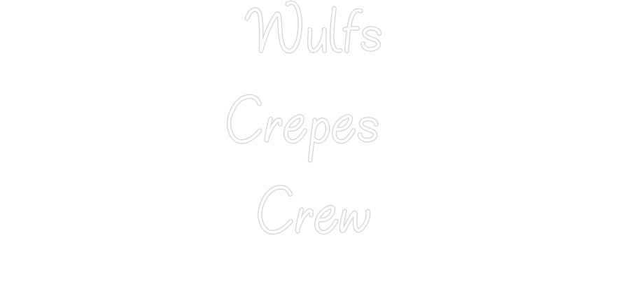 Individuelles Neon: Wulfs
Crepes...