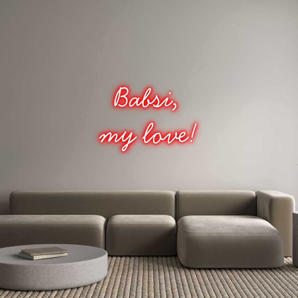 Individuelles Neon: Babsi,
my l...
