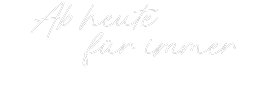 Individuelles Neon: Ab heute
...