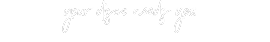 Individuelles Neon: your disco ne...