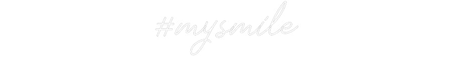 Individuelles Neon: #mysmile