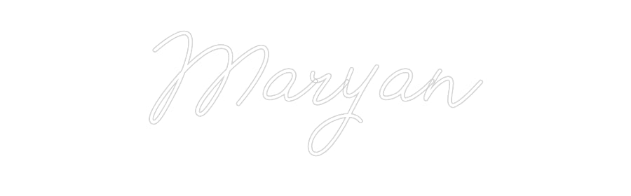 Individuelles Neon:
Maryan