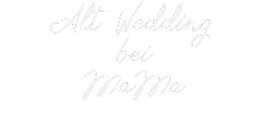 Individuelles Neon: Alt Wedding
...