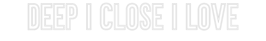 Individuelles Neon: DEEP I CLOSE ...