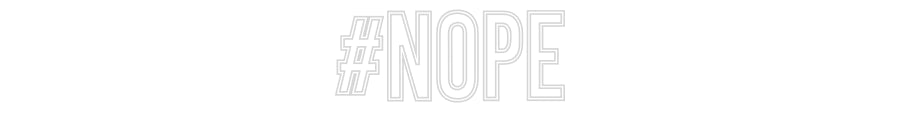 Individuelles Neon: #NOPE