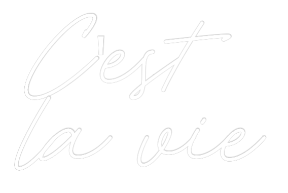 Individuelles Neon: C'est
la vie