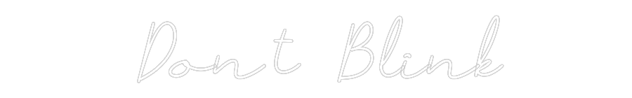 Individuelles Neon: Don‘t Blink