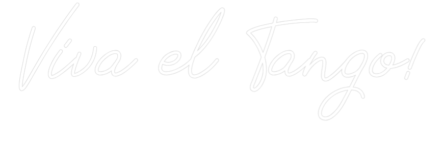 Individuelles Neon: Viva el Tango!