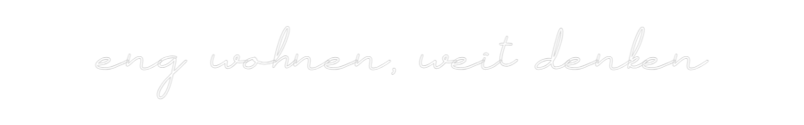 Individuelles Neon: eng wohnen, w...