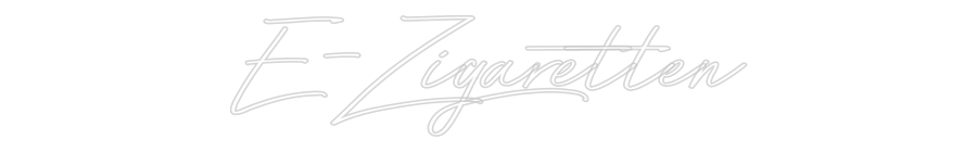 Individuelles Neon: E-Zigaretten