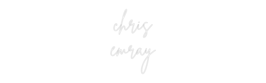 Individuelles Neon: chris
emray