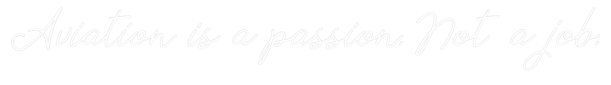 Individuelles Neon: Aviation is a...