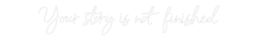 Individuelles Neon: Your story is...