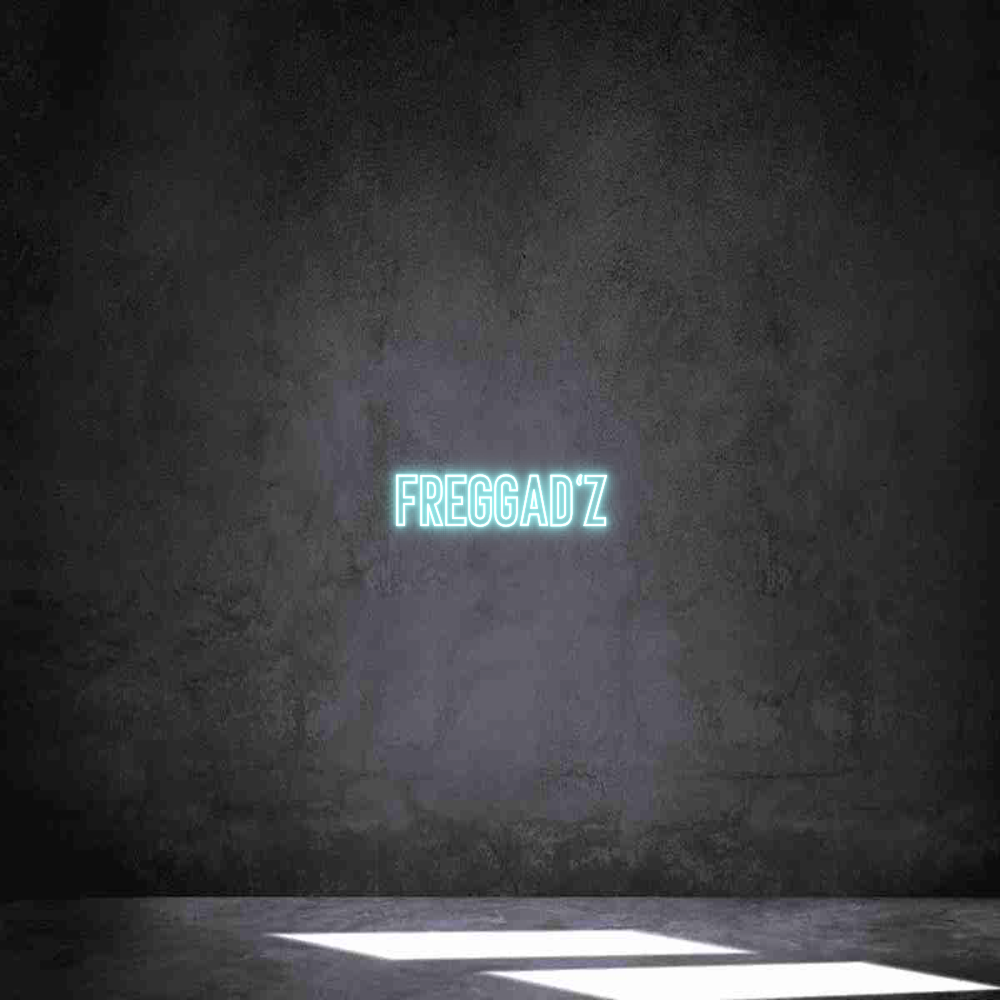 Individuelles Neon:
FREGGAD‘z
